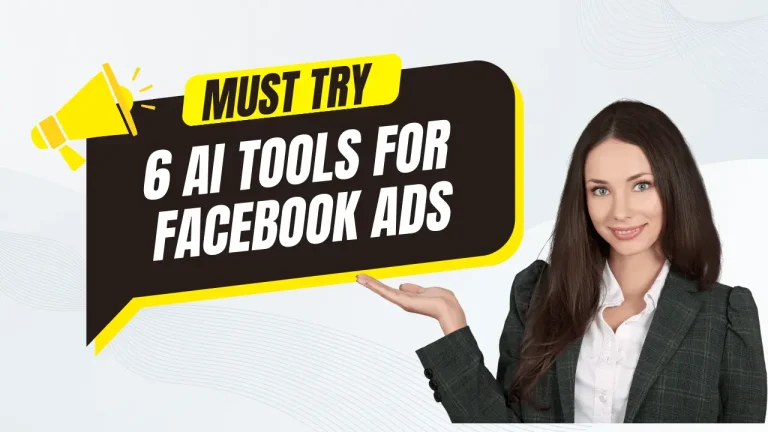 Top 6 AI Tools For Facebook Ads