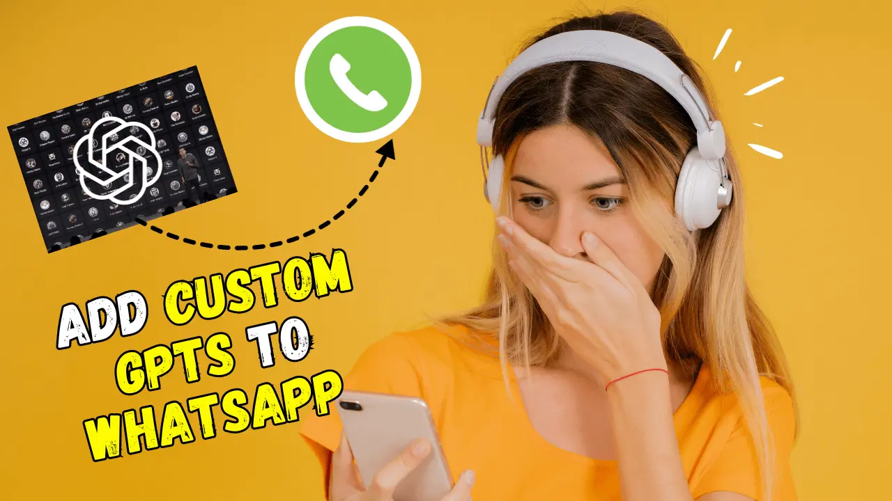add custom GPTs to Whatsapp