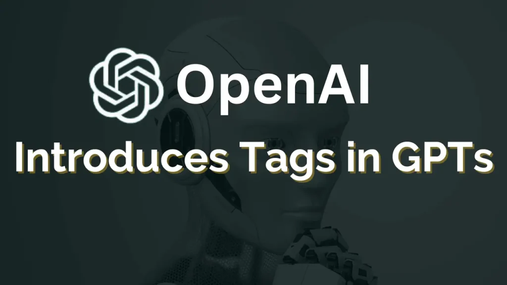 OpenAI Introduces Tags in GPTs, GPT Mention