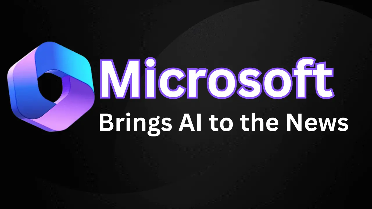 Microsoft Brings AI to the News